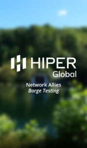 HIPER Global - Network Allies: Barge Testing